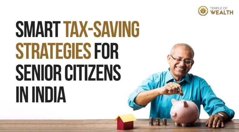 Smart Tax-Saving Strategies for Senior Citizens in India
